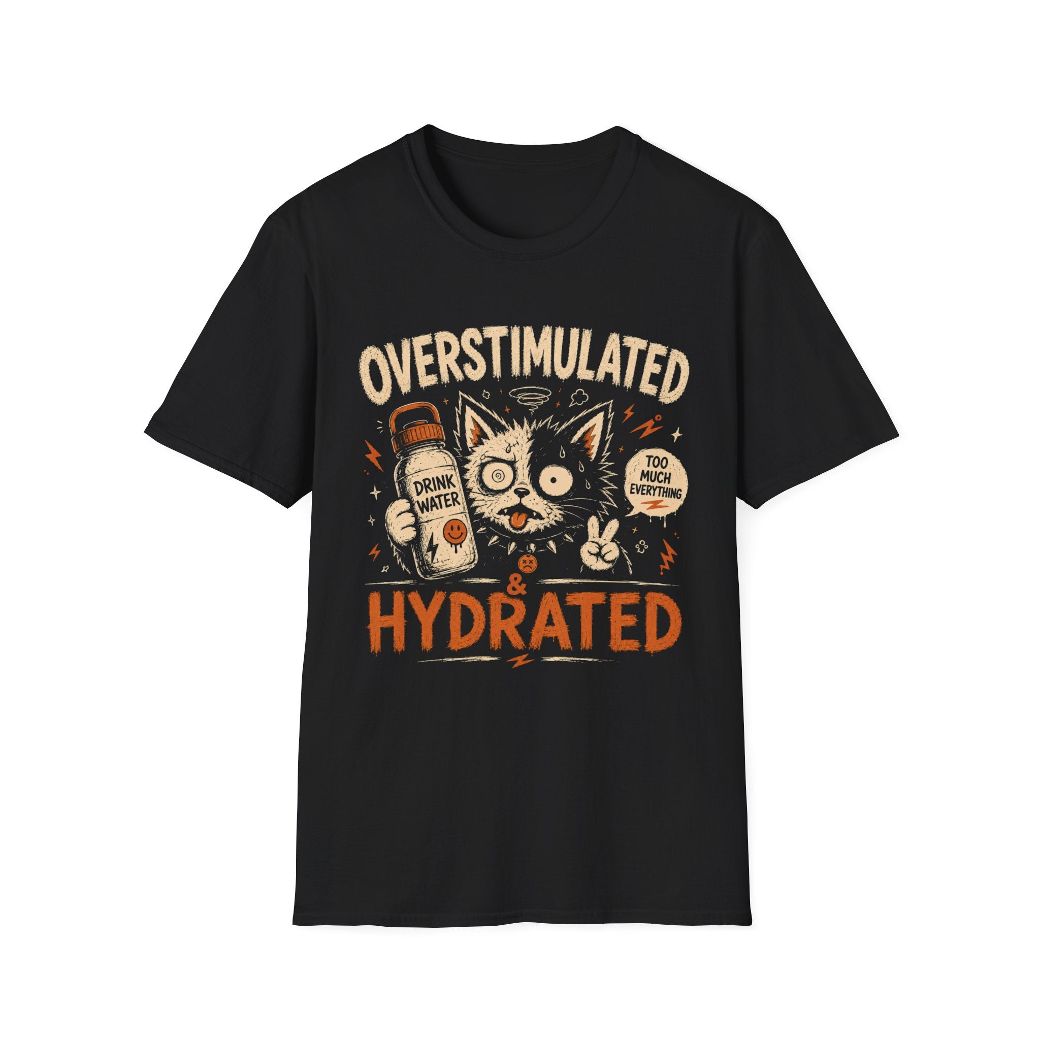 Overstimulated And Hydrated T-Shirt