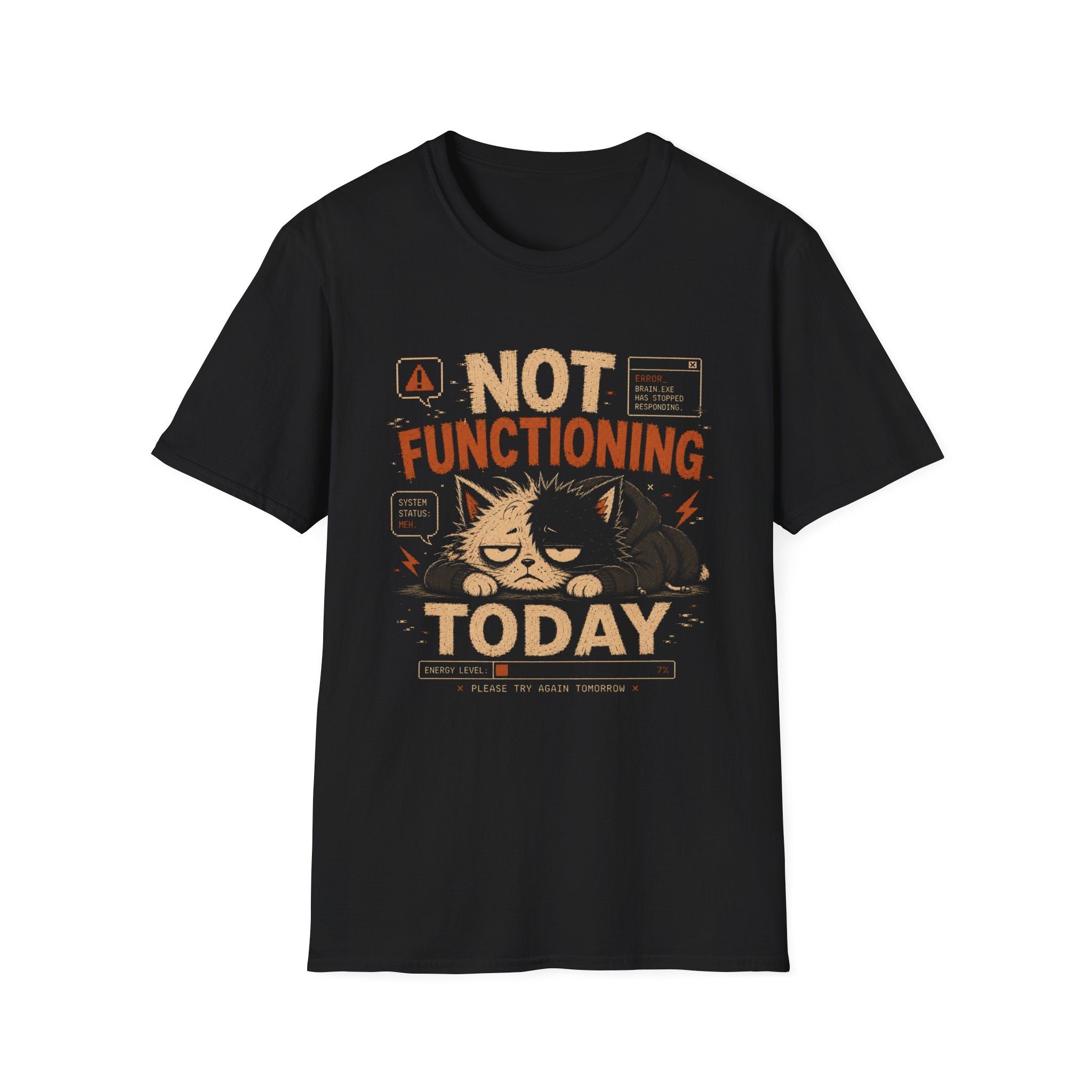 Not Functioning Today T-Shirt