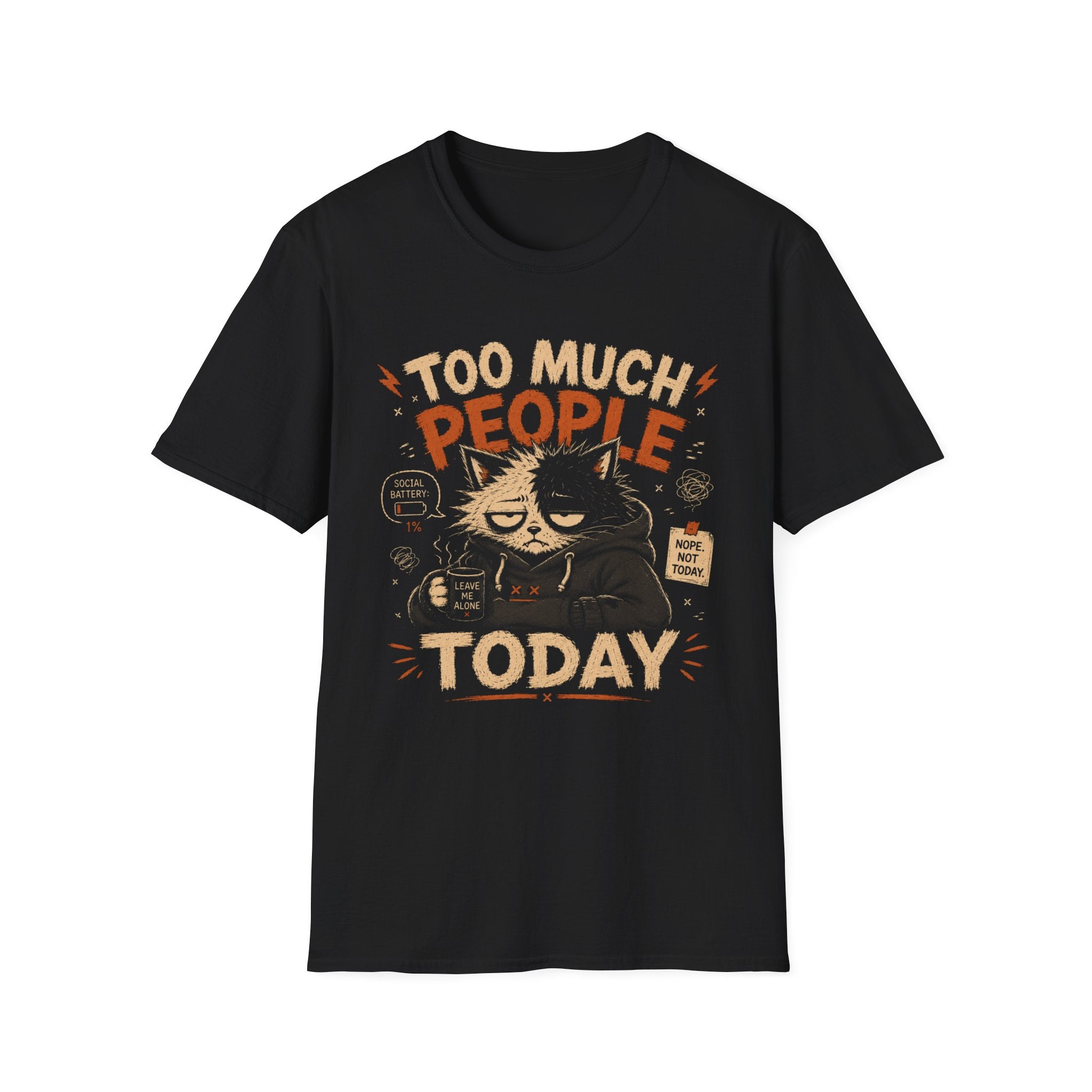 Too Much People Today T-Shirt
