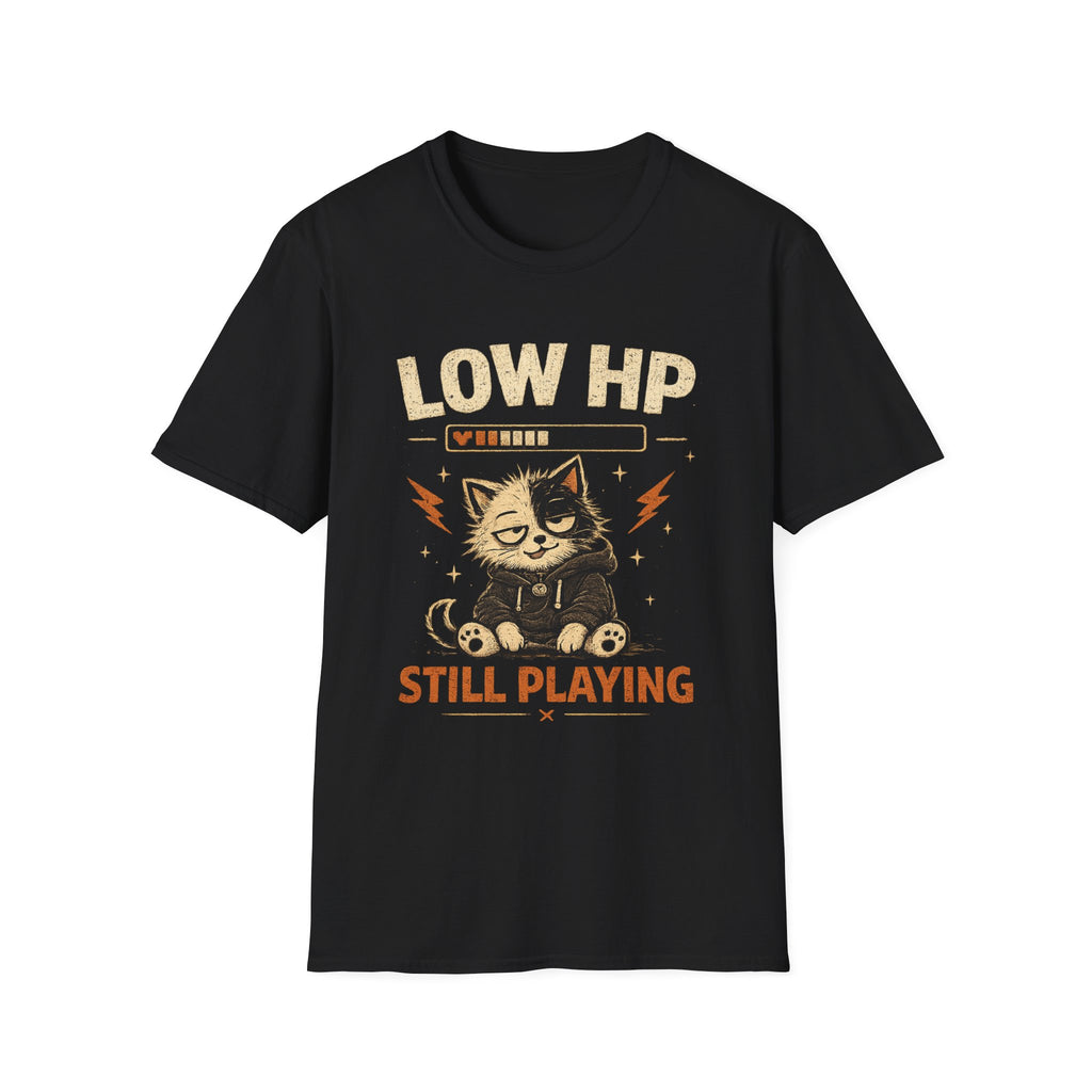 Low HP Still Playing T-Shirt